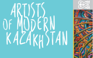 Artists of Modern Kazakhstan